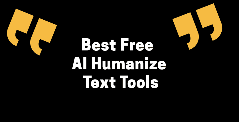 Best Free AI Humanize Text Tools: Top Choices for Seamless Content
